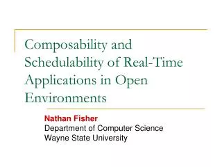 Composability and Schedulability of Real-Time Applications in Open Environments