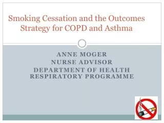 Smoking Cessation and the Outcomes Strategy for COPD and Asthma