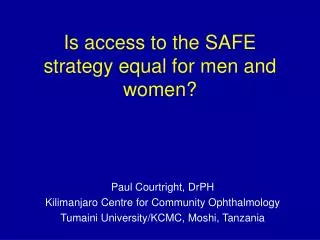 Is access to the SAFE strategy equal for men and women?