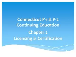 Connecticut P-1 &amp; P-2 Continuing Education