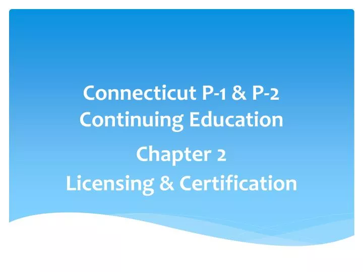 connecticut p 1 p 2 continuing education