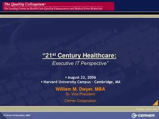 “21 st Century Healthcare: Executive IT Perspective”