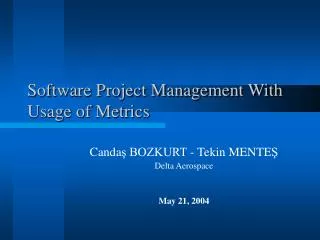 Software Project Management With Usage of Metrics