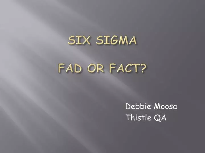 six sigma fad or fact