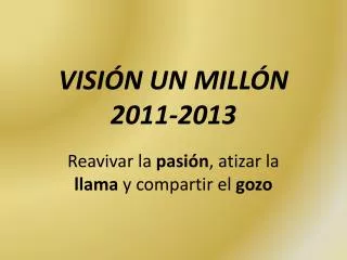 visi n un mill n 2011 2013