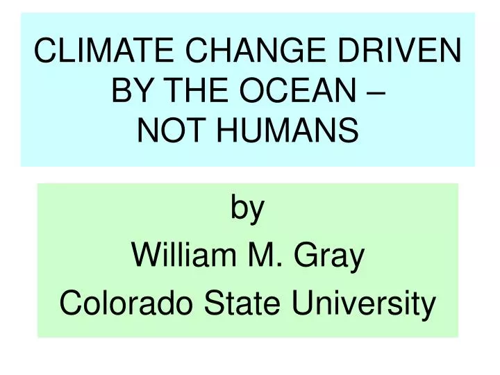 climate change driven by the ocean not humans