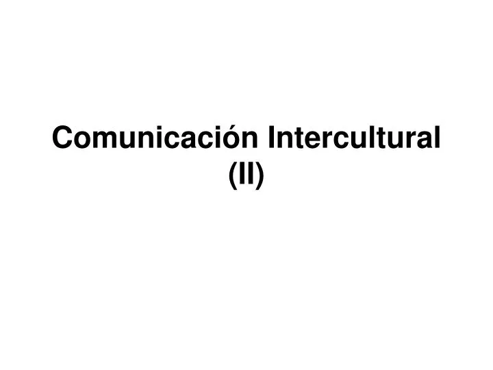 comunicaci n intercultural ii