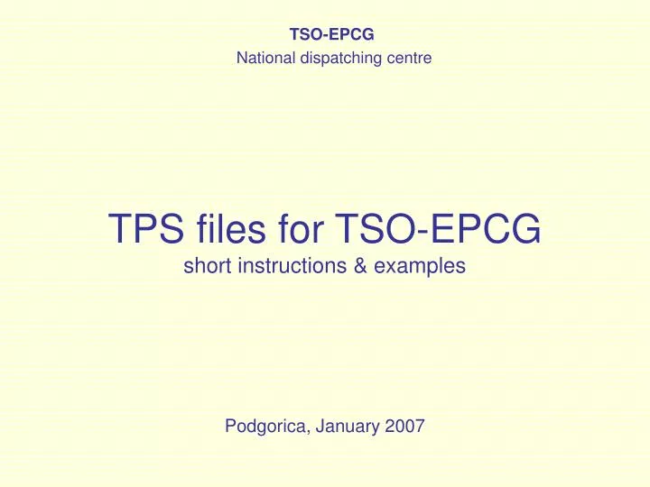 tps files for tso epcg short instructions examples