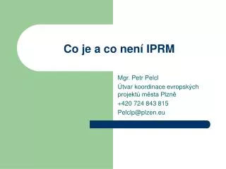 Co je a co není IPRM
