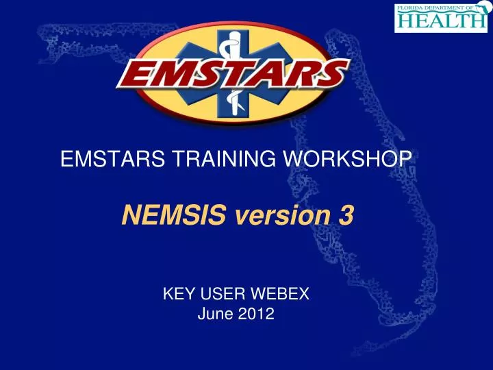 emstars training workshop nemsis version 3 key user webex june 2012