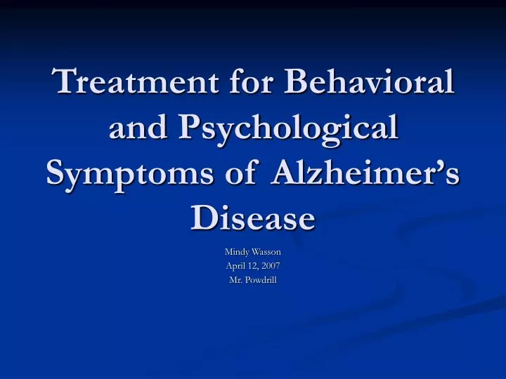 treatment for behavioral and psychological symptoms of alzheimer s disease