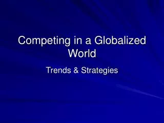 Competing in a Globalized World