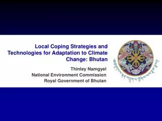 Local Coping Strategies and Technologies for Adaptation to Climate Change: Bhutan