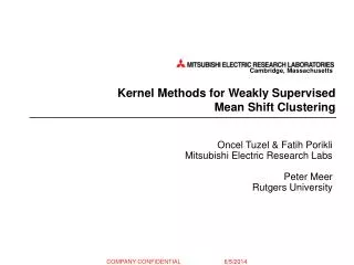 Kernel Methods for Weakly Supervised Mean Shift Clustering