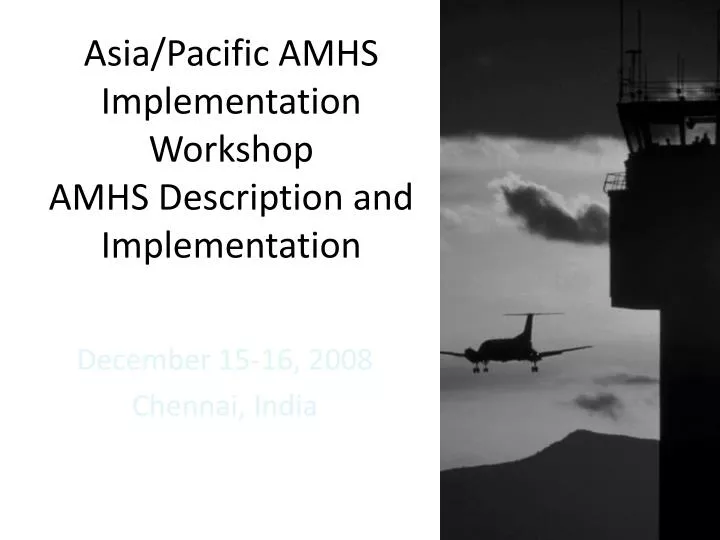 asia pacific amhs implementation workshop amhs description and implementation