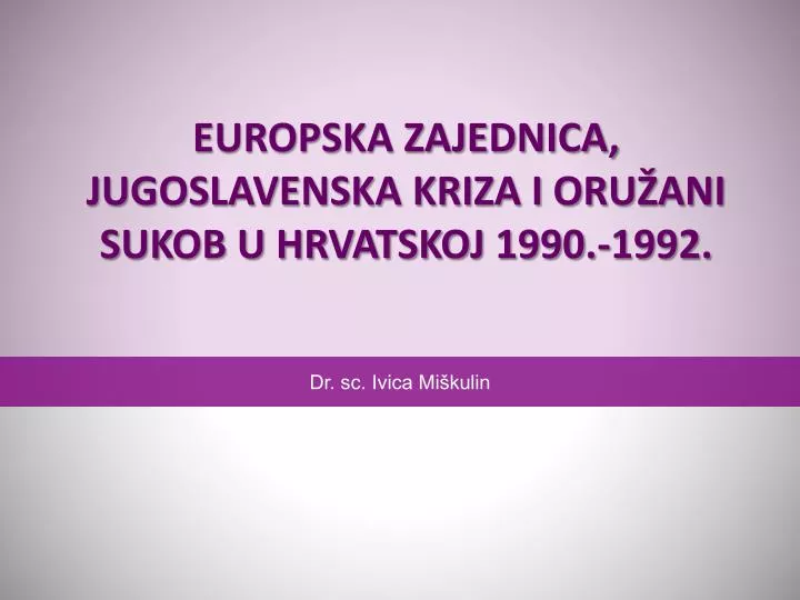 europska zajednica jugoslavenska kriza i oru ani sukob u hrvatskoj 1990 1992