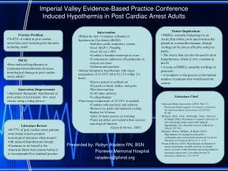 Imperial Valley Evidence-Based Practice Conference Induced Hypothermia in Post Cardiac Arrest Adults