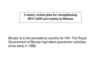 Country action plan for strengthening HIV/AIDS prevention in Bhutan