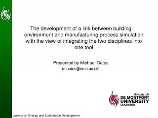 The development of a link between building environment and manufacturing process simulation with the view of integrating