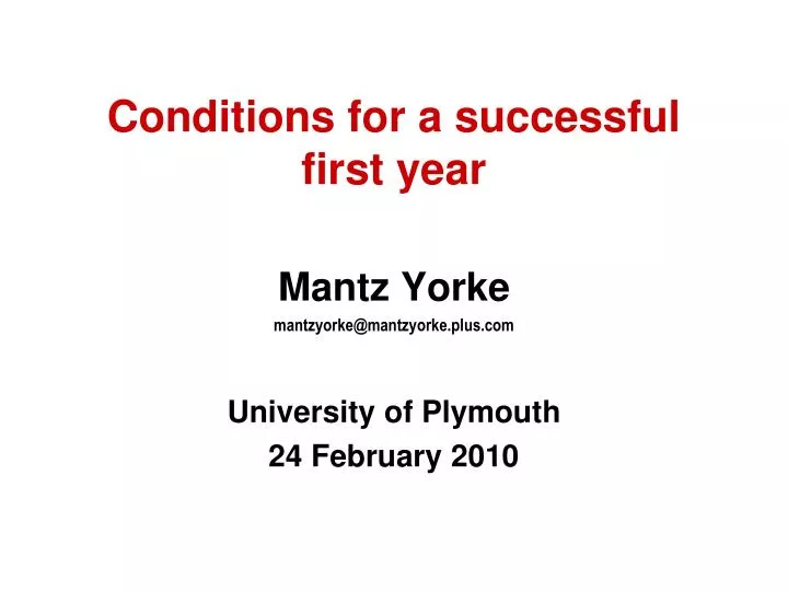 conditions for a successful first year
