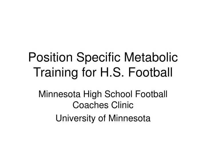 position specific metabolic training for h s football