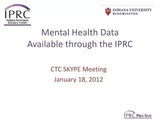 Mental Health Data A vailable through the IPRC