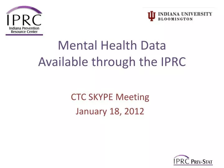 mental health data a vailable through the iprc