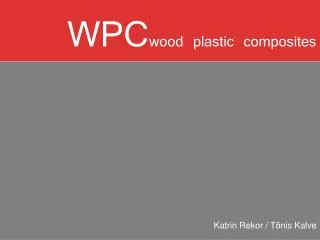 WPC wood plastic composites