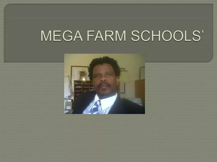 mega farm schools
