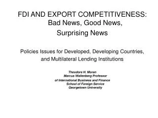 FDI AND EXPORT COMPETITIVENESS: Bad News, Good News, Surprising News Policies Issues for Developed, Developing Countrie