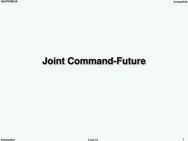 joint command future