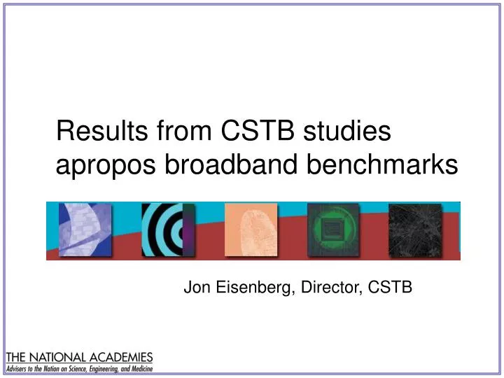 results from cstb studies apropos broadband benchmarks