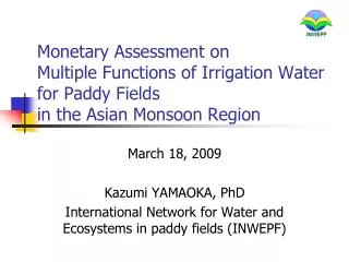 Monetary Assessment on Multiple Functions of Irrigation Water for Paddy Fields in the Asian Monsoon Region