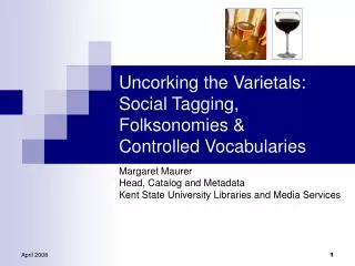 Uncorking the Varietals: Social Tagging, Folksonomies &amp; Controlled Vocabularies