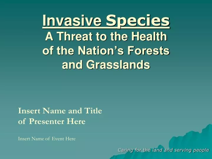 invasive species a threat to the health of the nation s forests and grasslands