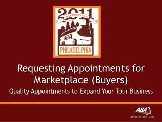 Requesting Appointments for Marketplace (Buyers) Quality Appointments to Expand Your Tour Business