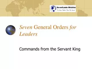 Seven General Orders for Leaders