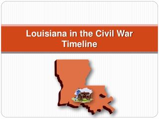 Louisiana in the Civil War Timeline
