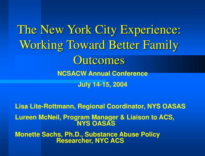 the new york city experience working toward better family outcomes
