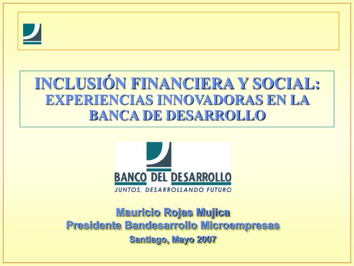 inclusi n financiera y social experiencias innovadoras en la banca de desarrollo