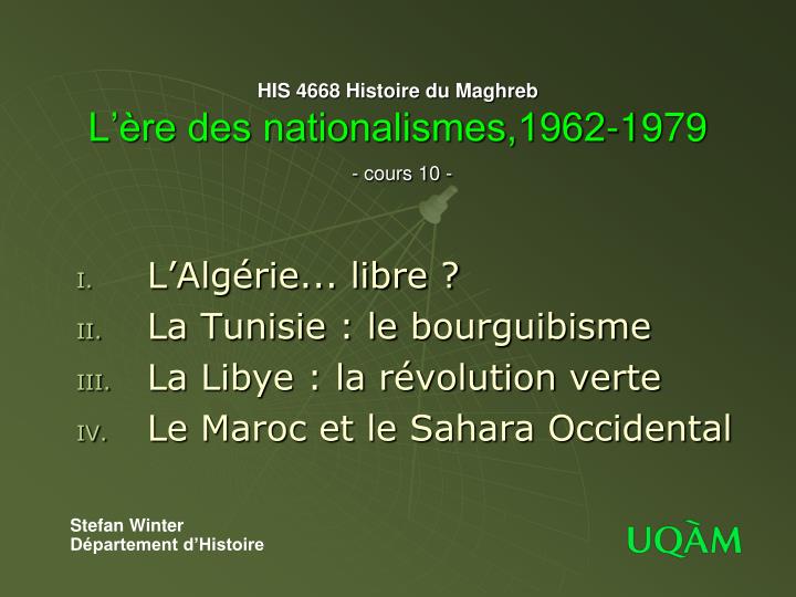 his 4668 histoire du maghreb l re des nationalismes 1962 1979 cours 10