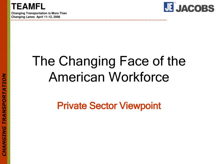 the changing face of the american workforce