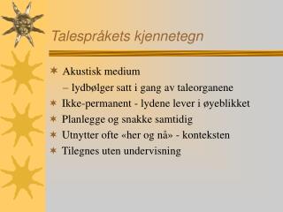 talespr kets kjennetegn
