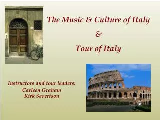 The Music &amp; Culture of Italy &amp; Tour of Italy