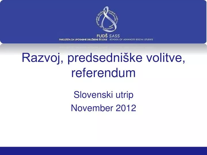 razvoj predsedni ke volitve referendum