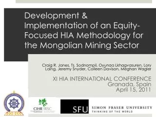 Development &amp; Implementation of an Equity-Focused HIA Methodology for the Mongolian Mining Sector