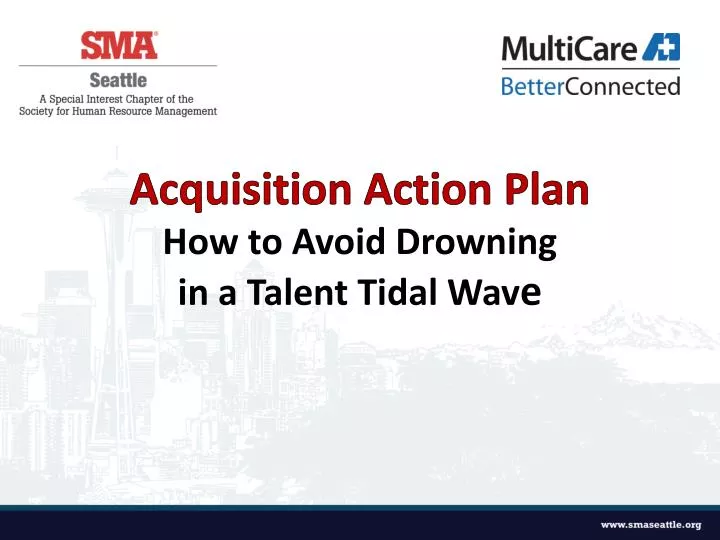 acquisition action plan how to avoid drowning in a talent tidal wav e