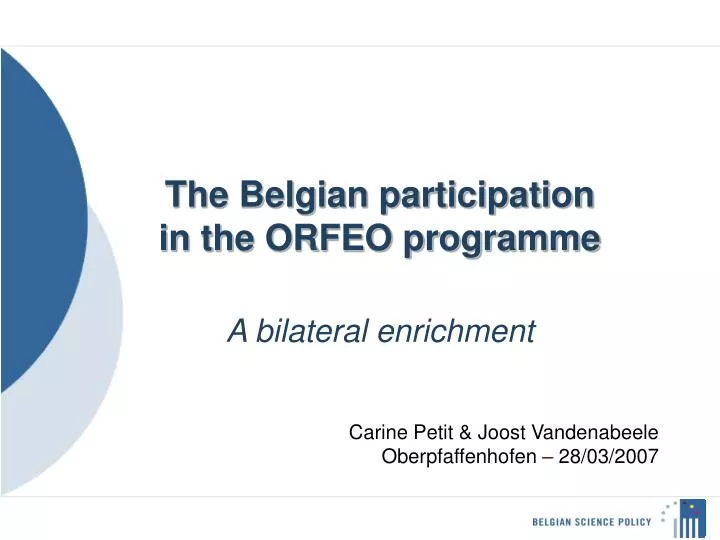 the belgian participation in the orfeo programme a bilateral enrichment