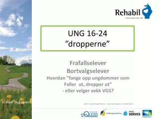 ung 16 24 dropperne
