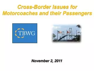 Cross-Border Issues for Motorcoaches and their Passengers
